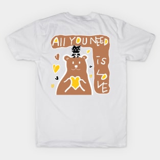 all you need is love T-Shirt